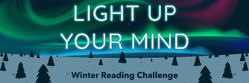 Light up your Mind 
Winter Reading Challenge